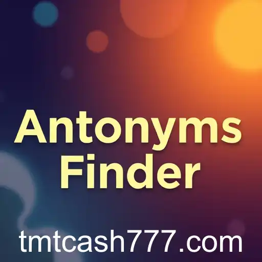 Exploring the 'Antonyms Finder' Game Category on Tmtcash